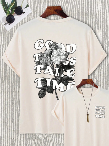Good Things Take Time Men Women Unisex Cotton T-shirt Luxury Brand Rap Big Size Top Short Sleeve Streetwear Classic Back Tee 4XL - World Bazaar Life